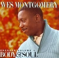 Wes Montgomery - Encores 1 Body & Soul i gruppen CD / Jazz/Blues hos Bengans Skivbutik AB (634165)