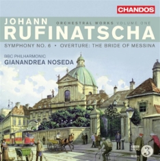 Rufinatscha - Orchestral Works Vol 1