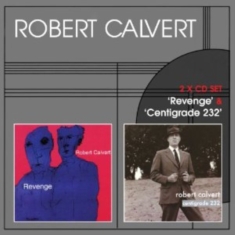 Robert Calvert - Revenge / Centigrade