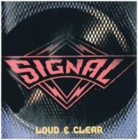 Signal - Loud & Clear