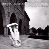 Scotland Yard Gospel Choir - & The Horse You Rode In On