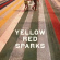 Yellow Red Sparks - Yellow Red Sparks Yellow Red Sparks - Yellow Red Sparks