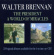 Brennan Walter - President/A World Of Miracles Brennan Walter - President/A World Of Miracles