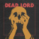 Dead Lord - Heads Held High Dead Lord - Heads Held High