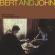 Bert Jansch - Bert And John Bert Jansch - Bert And John
