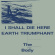 The Body - I Shall Die Here / Earth Triumphant The Body - I Shall Die Here / Earth Triumphant