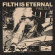 Filth Is Eternal - Find Out Filth Is Eternal - Find Out