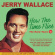 Wallace Jerry - How The Time Flies The Early Years Wallace Jerry - How The Time Flies The Early Years