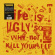 Various Artists - Life Is Ugly So Why Not Kill Yourse Various Artists - Life Is Ugly So Why Not Kill Yourse
